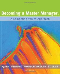 Becoming a master manager : a competing values approach