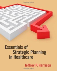 essentials of strategic planning in Healthcare