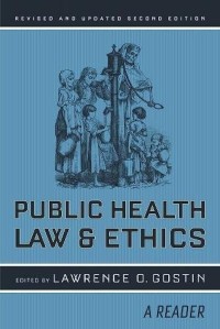 Public health law & ethics : a reader
