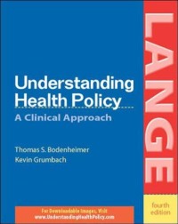 Understanding health policy : a clinical approach